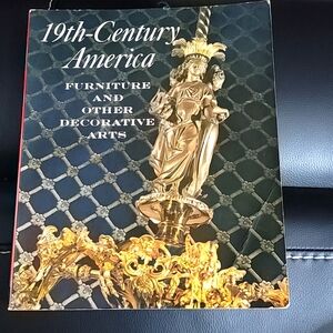 19th Century America: Furniture and Other Decorative Arts book. 1970s